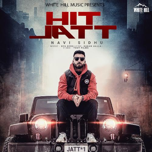 Hit Jatt - Navi Sidhu