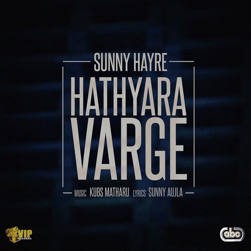 Hathyara Varge - Sunny Hayre with Kubs Matharu