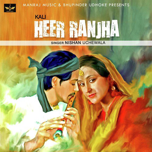 Heer Ranjha - Nishan Uchewala