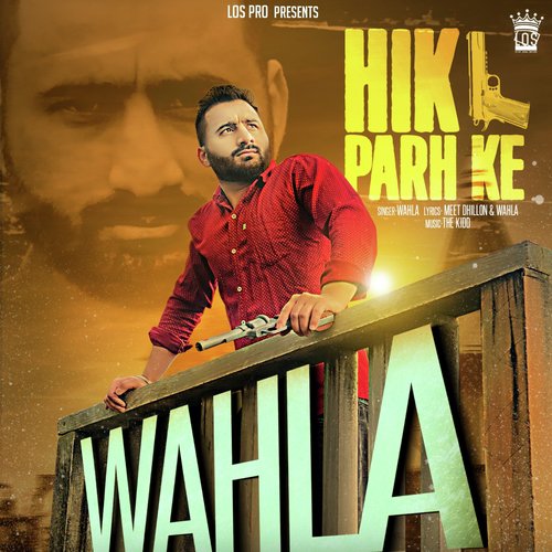 Hik Parh Ke - Wahla