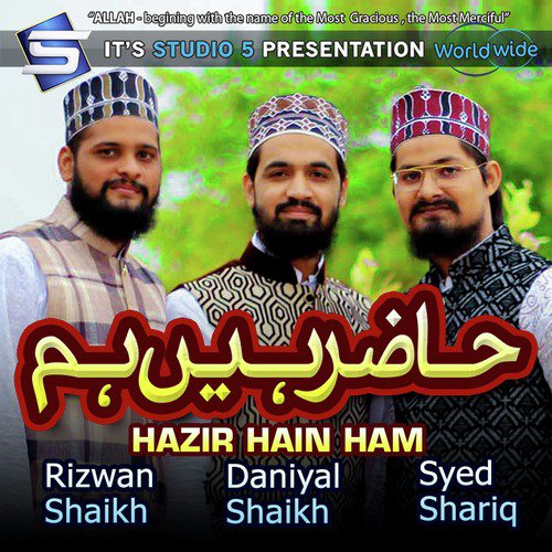 Hazir Hain Ham - Syed Shariq, Rizwan Shaikh, Daniyal Shaikh
