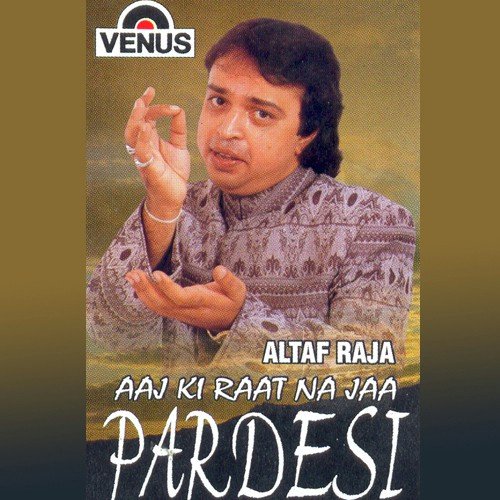Aansoo Naa Baha Chalte Chalte - Altaf Raja, Mohammad Tufail Niazi