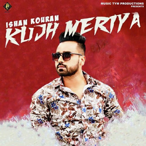 Kujh Meriya - Mukul, J.V Garcha