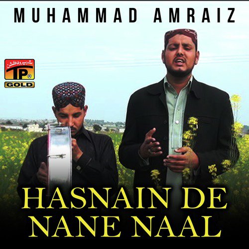 Hasnain De Nane Naal - Muhammad Amraiz