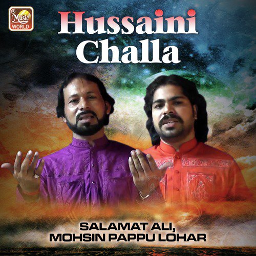 Hussaini Challa - Salamat Ali, Mohsin Pappu Lohar