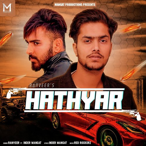 Hathyar - Ranveer, Inder Mangat