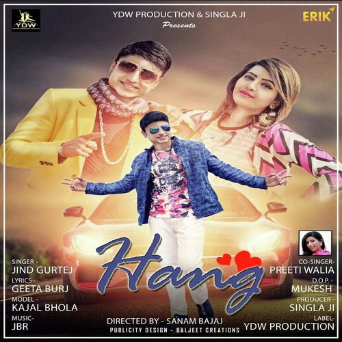 Hang - Jind Gurtej, Preeti Walia