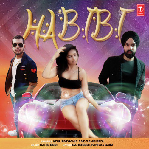 Habibi - Atul Pathania, Sahib Bedi