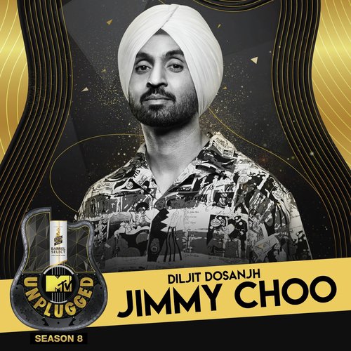 Jimmy Choo (MTV Unplugged) - Mankirt Aulakh, Nav Sandhu