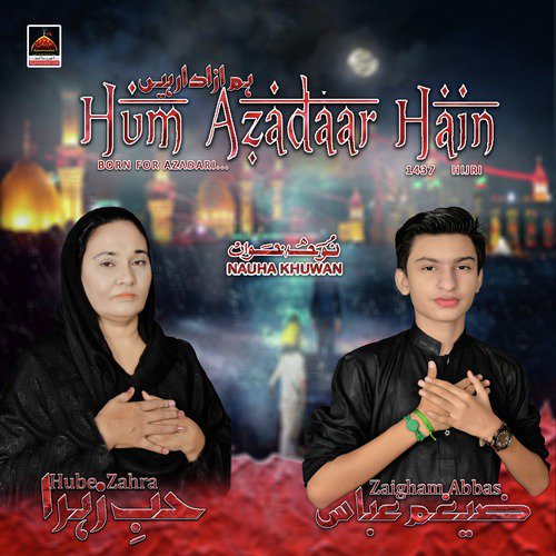 Abbas Bhira - Hube Zahra, Zaigham Abbas