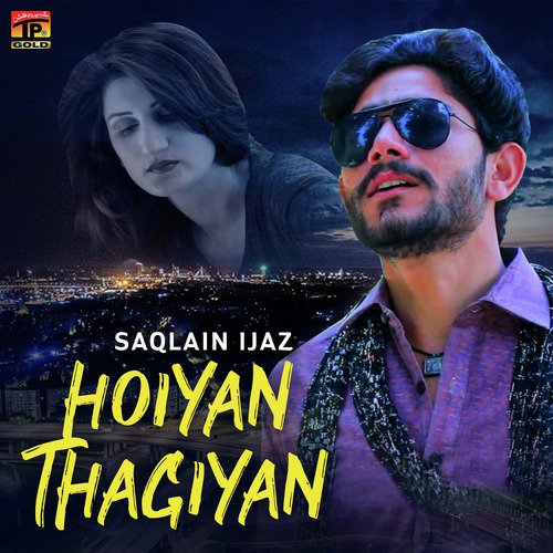 Hoiyan Thagiyan - Saqlain Ijaz