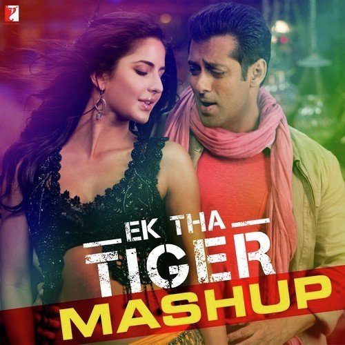 Ek Tha Tiger - Mashup - Sachin-Jigar, Dj Notorious
