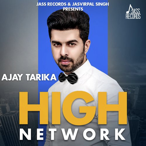 High Network - Ajay Tarika