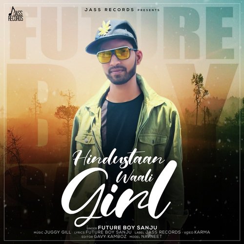 Hindustaan Waali Girl - Future Boy Sanju