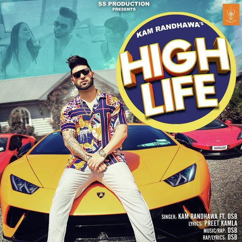 HIGH LIFE - Kam Randhawa, Dsb