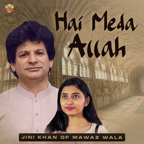 Hai Meda Allah - Jini Khan Of Mawaz Wala