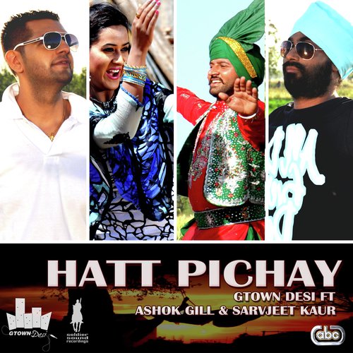 Hatt Pichay - Gtown Desi, Ashok Gill amp Sarvjeet Kaur