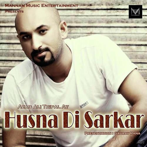 Husna Di Sarkar - Azad Ali Tripal Ay