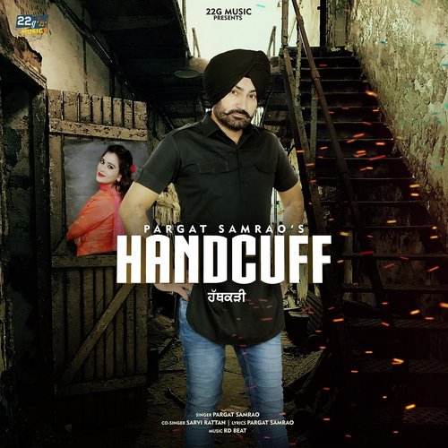 Handcuff - Pargat Samrao, Sarvi Rattan