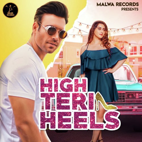 High Teri Heels - Y2JAY, Diana Khan, Vikas Verma, Garrari