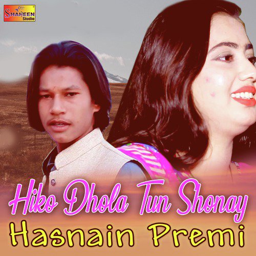 Hiko Dhola Tun Shonay - Hasnain Premi