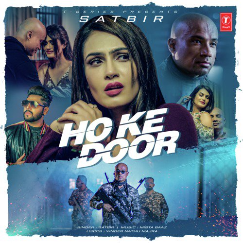Ho Ke Door - Satbir, Mista Baaz