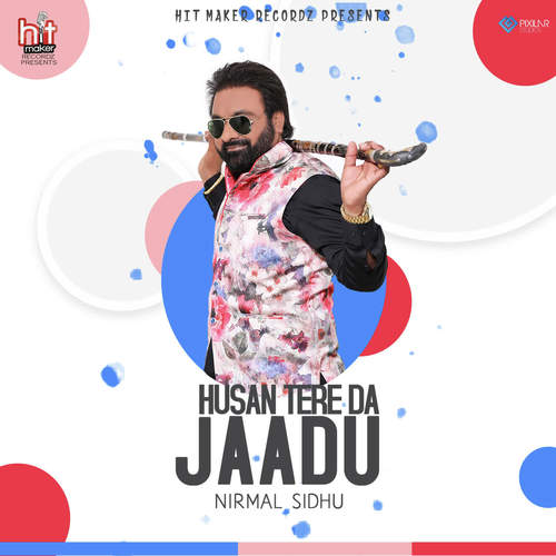 Husan Tere Da Jaadu - Nirmal Sidhu