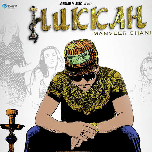 Hukkah - Manveer Chani