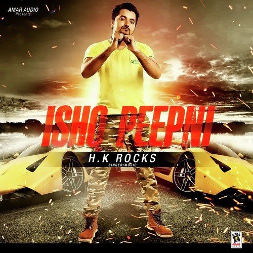 Ishq Peepni - Japhi Singh, Neetu Singh, H.K Rocks