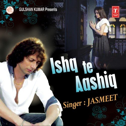 Ishq Te Aashiq - Jasmeet