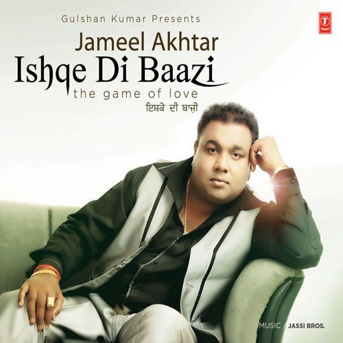 Ishqe Di Baazi - Jameel Akhtar