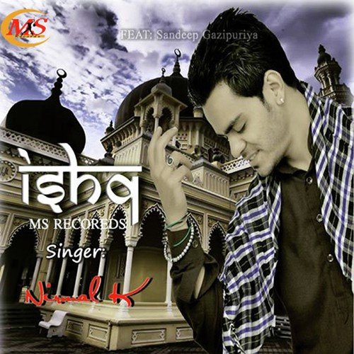 Ishq - Nirmal K, Sandeep Gajipuriya