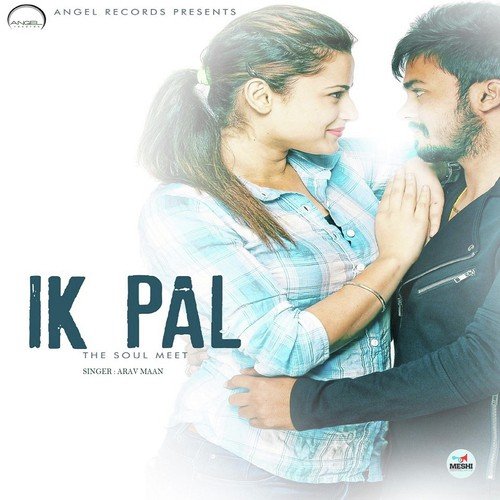Ik Pal The Soul Meet - Arav Maan