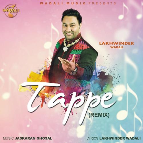 Tappe (Remix) - Lakhwinder Wadali