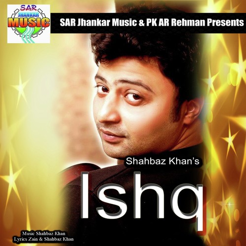 Ishq - Shahbaz Khan