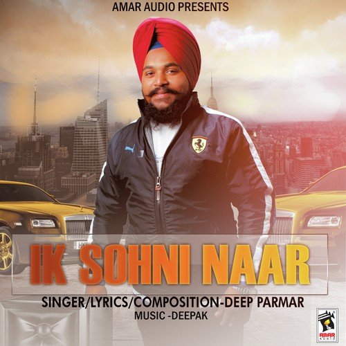 Ik Sohni Naar - Deep Parmar