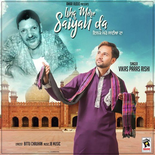 Ishq Mere Saiyan Da - Vikas Paras Rishi
