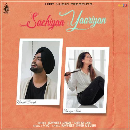 Sachiyan Yaariyan - Ravneet Singh