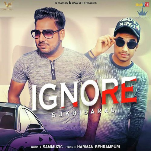 Ignore - Sukhi Sarao