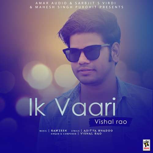 Ik Vaari - Vishal Rao