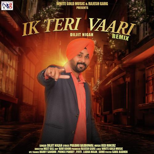 Ik Teri Vaari (Remix) - Diljit Nigah