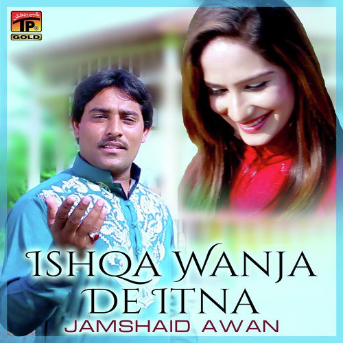 Ishqa Wanja De Itna - Jamshaid Awan