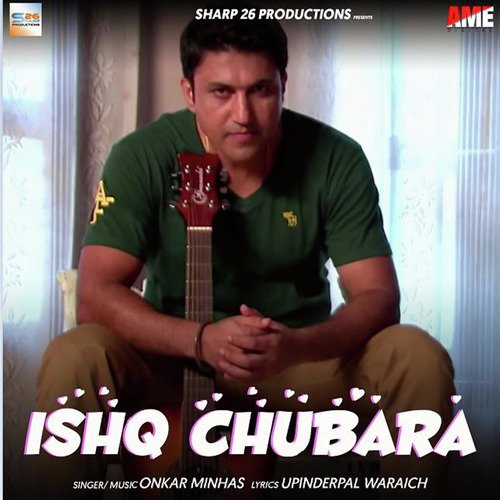 Ishq Chubara - Onkar Minhas