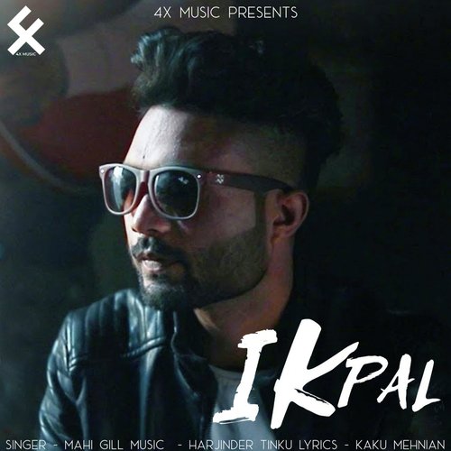 Ik Pal - Mahi Gill