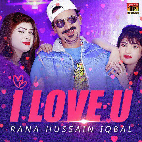 I Love U - Rana Hussain Iqbal
