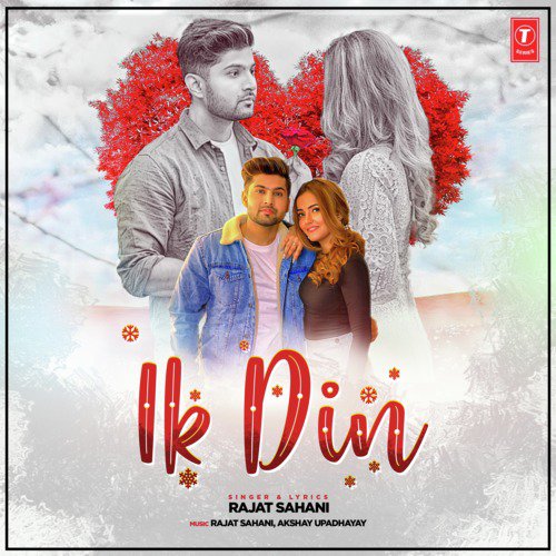 Ik Din - Akshay Upadhayay, Rajat Sahani