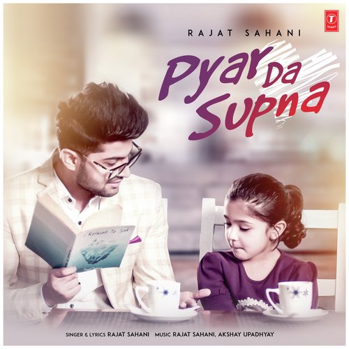 Pyar Da Supna - Akshay Upadhayay, Rajat Sahani