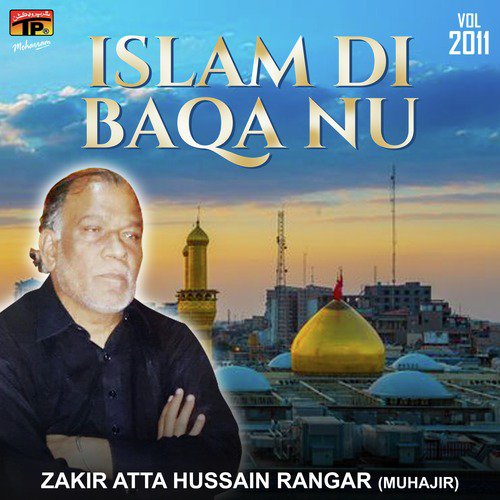 Sajjad Di Haan Hanjua Da - Zakir Atta Hussain Rangar (Muhajir)