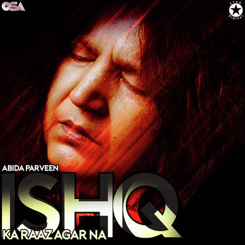 Ishq Ka Raaz Agar Na - Abida Parveen
