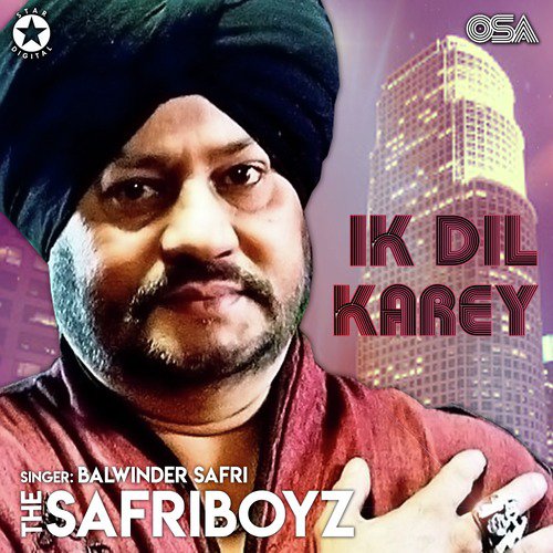 Ik Dil Karey - Balwinder Safri, The Safri Boyz